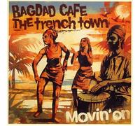 Bagdad Cafe the Trench Town - Movin on
