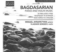 Eduard Bagdasarian Bagdaraian: Piano and Violin Music (CD) Album