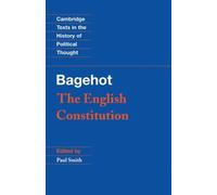 Bagehot Bagehot: The English Constitution (Tascabile)