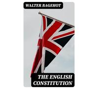 Bagehot, Walter The English Constitution Book NUOVO