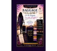 Baggage Claim: Lose the Baggage, Lose the Weight: Destination Freedom