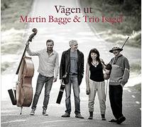 Bagge Martin -& Trio Isa - Vagen Ut