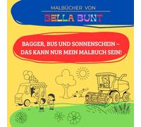 Bagger, Bus und Sonnenschein - das kann nur mein Malbuch sein!