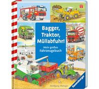 Bagger, Traktor, Müllabfuhr!: Mein großes Fahrzeuge-Buch