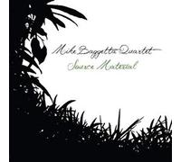Baggetta, Mike Quartet - Source Material