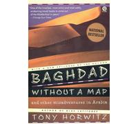 Baghdad Without a Map: And Other Misadventures in Arabia [Lingua Inglese]