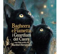 Bagheera e Fiametta, i Guardiani del Cuore.