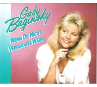 Baginsky, Gaby - Wenn du nicht verheiratet wärst [Single-CD]