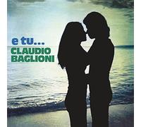 Baglioni Claudio - E Tu...