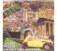 Baglioni Claudio - Gira Che Ti Rigira Amore Bello/2nd New P