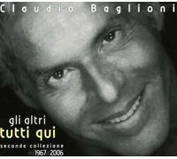 Baglioni Claudio - Gli Altri Tutti Qui(1967-2006)