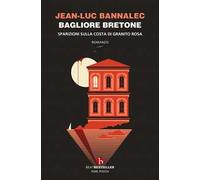 Bagliore bretone. Sparizioni sulla costa di granito rosa. Il sesto caso del commissario Dupin