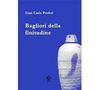 Bagliori della finitudine