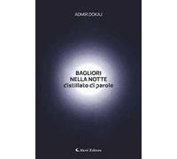 Bagliori nella notte. Distillato di parole