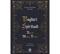 Bagliori spirituali. Note di mistica pratica