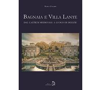 Bagnaia e Villa Lante. Dal castrum medievale a luogo di delizie