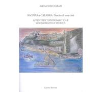Bagnara Calabra. Nascita di una città. Appunti di toponomastica e odonomastica storica