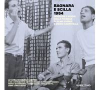 Libri Bagnara E Scilla 1954. Immagini E Suoni Dalla Ricerca Di Alan Lomax E Dieg