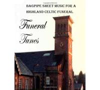 Bagpipe Sheet Music for a Highland Celtic Funeral