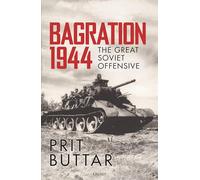 Bagration 1944: The Great Soviet Offensive