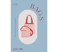 Claire Wilcox – Bags (Victoria and Albert Museum) – La storia degli accessori – Tascabile
