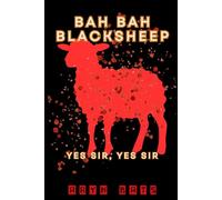 Bah Bah Blacksheep. Book 2: Yes Sir, Yes Sir...