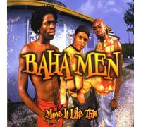 Baha Men - Move It Like This by Baha Men (2002-03-26)