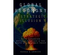 Bahaa Arnouk Global Hegemony A Strategic Illusion (Copertina rigida)