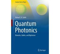 Bahaa E. A. Saleh Quantum Photonics (Copertina rigida) Graduate Texts in Physics