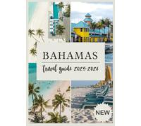 BAHAMAS TRAVEL GUIDE 2025-2026
