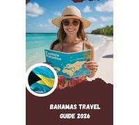 Bahamas Travel Guide 2026
