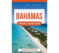 Bahamas Travel Guide 2026