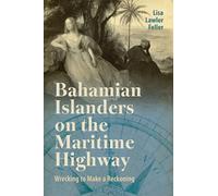 Bahamian Islanders on the Maritime Highway: Wrecking to Make a Reckoning