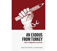 Bahar Baser Ahmet Erdi Öztürk An Exodus from Turkey (Copertina rigida)