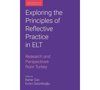 Evrim Ustunluog Exploring the Principles of Reflective Practice in E (Tascabile)