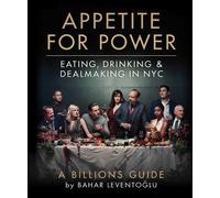 Bahar Leventoglu Appetite for Power (Copertina rigida)