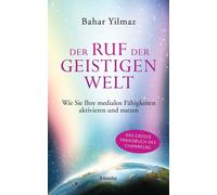 Bahar Yilmaz Der Ruf der Geistigen Welt: Wie Sie Ihre mediale (Copertina rigida)