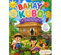 BAHAY KUBO ACTIVITY & COLORING BOOK: AN ACTIVITY & COLORING BOOK INSPIRED BY THE FILIPINO CLASSIC FOLK SONGS