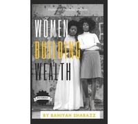 Bahiyah Shabazz Women Building Wealth (Tascabile)
