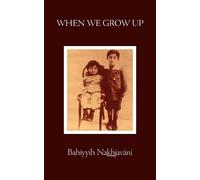 Bahiyyih Nakhjavani When We Grow Up (Tascabile)