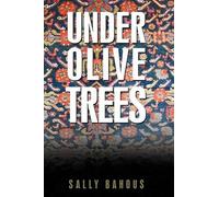 Bahous Sally Bahous Under Olive Trees (Copertina rigida)