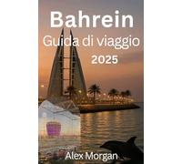 Bahrein Guida di viaggio 2025