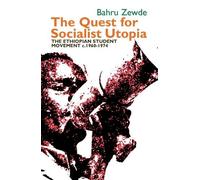 Bahru Zewde The Quest for Socialist Utopia (Tascabile) Eastern Africa Series
