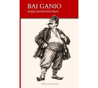 Bai Ganio: Relatos increíbles sobre un búlgaro contemporáneo