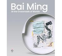 Bai Ming. At the crossroads of worlds. Ediz. illustrata