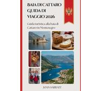 Baia di Cattaro Guida di viaggio 2026: Guida turistica alla baia di Cattaro in Montenegro