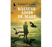 Baiatul adus de mare - Garrett Carr, Editie in limba romana