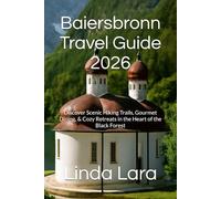 Baiersbronn Travel Guide 2026: Discover Scenic Hiking Trails, Gourmet Dining, & Cozy Retreats in the Heart of the Black Forest