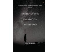 Baiju Krishnan Understanding Tomas Gösta Tranströmer (Tascabile)