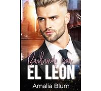 Bailando con el León: Tacones altos, palpitaciones y otras catástrofes